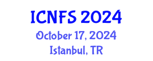 International Conference on Nutrition and Food Science (ICNFS) October 17, 2024 - Istanbul, Turkey