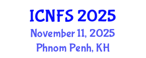 International Conference on Nutrition and Food Science (ICNFS) November 11, 2025 - Phnom Penh, Cambodia