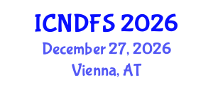 International Conference on Nutrition, Dietetics and Food Science (ICNDFS) December 27, 2026 - Vienna, Austria International Conference on Nutrition, Dietetics and Food Science (ICNDFS) December 27, 2026 - Vienna, Austria