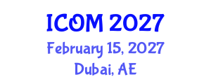 International Conference on Obesity and Metabolism (ICOM) February 15, 2027 - Dubai, United Arab Emirates International Conference on Obesity and Metabolism (ICOM) February 15, 2027 - Dubai, United Arab Emirates