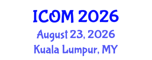 International Conference on Obesity Medicine (ICOM) August 23, 2026 - Kuala Lumpur, Malaysia International Conference on Obesity Medicine (ICOM) August 23, 2026 - Kuala Lumpur, Malaysia