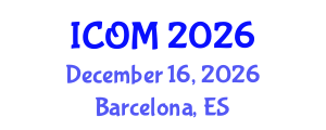 International Conference on Obesity Medicine (ICOM) December 16, 2026 - Barcelona, Spain International Conference on Obesity Medicine (ICOM) December 16, 2026 - Barcelona, Spain