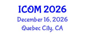 International Conference on Obesity Medicine (ICOM) December 16, 2026 - Quebec City, Canada International Conference on Obesity Medicine (ICOM) December 16, 2026 - Quebec City, Canada