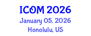 International Conference on Obesity Medicine (ICOM) January 05, 2026 - Honolulu, United States International Conference on Obesity Medicine (ICOM) January 05, 2026 - Honolulu, United States
