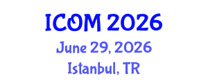 International Conference on Obesity Medicine (ICOM) June 29, 2026 - Istanbul, Turkey International Conference on Obesity Medicine (ICOM) June 29, 2026 - Istanbul, Turkey