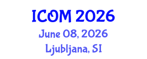International Conference on Obesity Medicine (ICOM) June 08, 2026 - Ljubljana, Slovenia International Conference on Obesity Medicine (ICOM) June 08, 2026 - Ljubljana, Slovenia
