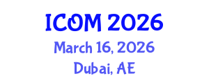 International Conference on Obesity Medicine (ICOM) March 16, 2026 - Dubai, United Arab Emirates International Conference on Obesity Medicine (ICOM) March 16, 2026 - Dubai, United Arab Emirates