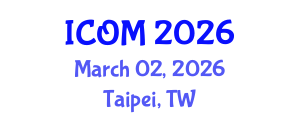 International Conference on Obesity Medicine (ICOM) March 02, 2026 - Taipei, Taiwan International Conference on Obesity Medicine (ICOM) March 02, 2026 - Taipei, Taiwan
