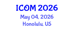 International Conference on Obesity Medicine (ICOM) May 04, 2026 - Honolulu, United States International Conference on Obesity Medicine (ICOM) May 04, 2026 - Honolulu, United States