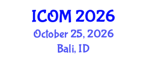 International Conference on Obesity Medicine (ICOM) October 25, 2026 - Bali, Indonesia International Conference on Obesity Medicine (ICOM) October 25, 2026 - Bali, Indonesia