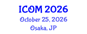 International Conference on Obesity Medicine (ICOM) October 25, 2026 - Osaka, Japan International Conference on Obesity Medicine (ICOM) October 25, 2026 - Osaka, Japan