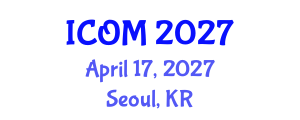 International Conference on Obesity Medicine (ICOM) April 17, 2027 - Seoul, Republic of Korea International Conference on Obesity Medicine (ICOM) April 17, 2027 - Seoul, Republic of Korea