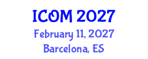 International Conference on Obesity Medicine (ICOM) February 11, 2027 - Barcelona, Spain International Conference on Obesity Medicine (ICOM) February 11, 2027 - Barcelona, Spain