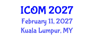 International Conference on Obesity Medicine (ICOM) February 11, 2027 - Kuala Lumpur, Malaysia International Conference on Obesity Medicine (ICOM) February 11, 2027 - Kuala Lumpur, Malaysia