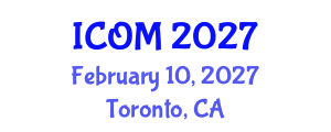 International Conference on Obesity Medicine (ICOM) February 10, 2027 - Toronto, Canada International Conference on Obesity Medicine (ICOM) February 10, 2027 - Toronto, Canada