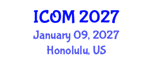 International Conference on Obesity Medicine (ICOM) January 09, 2027 - Honolulu, United States International Conference on Obesity Medicine (ICOM) January 09, 2027 - Honolulu, United States