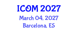 International Conference on Obesity Medicine (ICOM) March 04, 2027 - Barcelona, Spain International Conference on Obesity Medicine (ICOM) March 04, 2027 - Barcelona, Spain