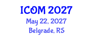 International Conference on Obesity Medicine (ICOM) May 22, 2027 - Belgrade, Serbia International Conference on Obesity Medicine (ICOM) May 22, 2027 - Belgrade, Serbia