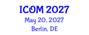 International Conference on Obesity Medicine (ICOM) May 20, 2027 - Berlin, Germany International Conference on Obesity Medicine (ICOM) May 20, 2027 - Berlin, Germany