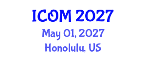 International Conference on Obesity Medicine (ICOM) May 01, 2027 - Honolulu, United States
