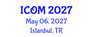 International Conference on Obesity Medicine (ICOM) May 06, 2027 - Istanbul, Turkey International Conference on Obesity Medicine (ICOM) May 06, 2027 - Istanbul, Turkey