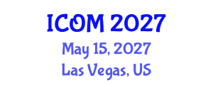 International Conference on Obesity Medicine (ICOM) May 15, 2027 - Las Vegas, United States International Conference on Obesity Medicine (ICOM) May 15, 2027 - Las Vegas, United States