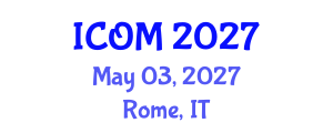 International Conference on Obesity Medicine (ICOM) May 03, 2027 - Rome, Italy International Conference on Obesity Medicine (ICOM) May 03, 2027 - Rome, Italy