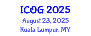 International Conference on Obstetrics and Gynaecology (ICOG) August 23, 2025 - Kuala Lumpur, Malaysia