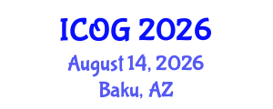 International Conference on Obstetrics and Gynaecology (ICOG) August 14, 2026 - Baku, Azerbaijan International Conference on Obstetrics and Gynaecology (ICOG) August 14, 2026 - Baku, Azerbaijan
