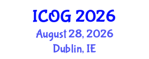 International Conference on Obstetrics and Gynaecology (ICOG) August 28, 2026 - Dublin, Ireland International Conference on Obstetrics and Gynaecology (ICOG) August 28, 2026 - Dublin, Ireland