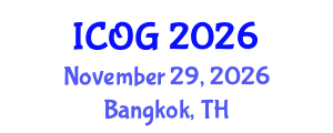 International Conference on Obstetrics and Gynaecology (ICOG) November 29, 2026 - Bangkok, Thailand International Conference on Obstetrics and Gynaecology (ICOG) November 29, 2026 - Bangkok, Thailand