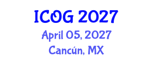 International Conference on Obstetrics and Gynaecology (ICOG) April 05, 2027 - Cancún, Mexico International Conference on Obstetrics and Gynaecology (ICOG) April 05, 2027 - Cancún, Mexico