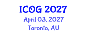 International Conference on Obstetrics and Gynaecology (ICOG) April 03, 2027 - Toronto, Australia International Conference on Obstetrics and Gynaecology (ICOG) April 03, 2027 - Toronto, Australia