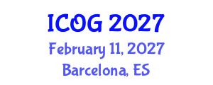 International Conference on Obstetrics and Gynaecology (ICOG) February 11, 2027 - Barcelona, Spain International Conference on Obstetrics and Gynaecology (ICOG) February 11, 2027 - Barcelona, Spain
