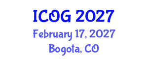 International Conference on Obstetrics and Gynaecology (ICOG) February 17, 2027 - Bogota, Colombia International Conference on Obstetrics and Gynaecology (ICOG) February 17, 2027 - Bogota, Colombia