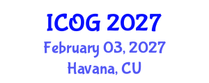 International Conference on Obstetrics and Gynaecology (ICOG) February 03, 2027 - Havana, Cuba International Conference on Obstetrics and Gynaecology (ICOG) February 03, 2027 - Havana, Cuba
