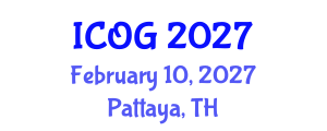 International Conference on Obstetrics and Gynaecology (ICOG) February 10, 2027 - Pattaya, Thailand International Conference on Obstetrics and Gynaecology (ICOG) February 10, 2027 - Pattaya, Thailand