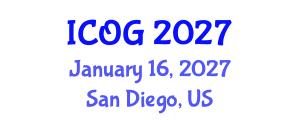 International Conference on Obstetrics and Gynaecology (ICOG) January 16, 2027 - San Diego, United States International Conference on Obstetrics and Gynaecology (ICOG) January 16, 2027 - San Diego, United States