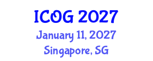 International Conference on Obstetrics and Gynaecology (ICOG) January 11, 2027 - Singapore, Singapore International Conference on Obstetrics and Gynaecology (ICOG) January 11, 2027 - Singapore, Singapore
