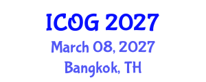International Conference on Obstetrics and Gynaecology (ICOG) March 08, 2027 - Bangkok, Thailand International Conference on Obstetrics and Gynaecology (ICOG) March 08, 2027 - Bangkok, Thailand