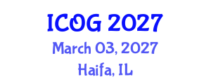 International Conference on Obstetrics and Gynaecology (ICOG) March 03, 2027 - Haifa, Israel International Conference on Obstetrics and Gynaecology (ICOG) March 03, 2027 - Haifa, Israel