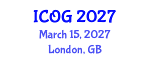 International Conference on Obstetrics and Gynaecology (ICOG) March 15, 2027 - London, United Kingdom International Conference on Obstetrics and Gynaecology (ICOG) March 15, 2027 - London, United Kingdom