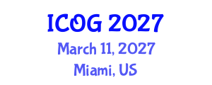 International Conference on Obstetrics and Gynaecology (ICOG) March 11, 2027 - Miami, United States International Conference on Obstetrics and Gynaecology (ICOG) March 11, 2027 - Miami, United States