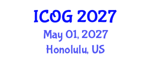 International Conference on Obstetrics and Gynaecology (ICOG) May 01, 2027 - Honolulu, United States International Conference on Obstetrics and Gynaecology (ICOG) May 01, 2027 - Honolulu, United States