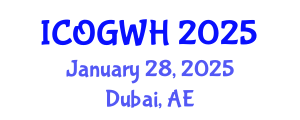 International Conference on Obstetrics, Gynecology and Women's Health (ICOGWH) January 28, 2025 - Dubai, United Arab Emirates