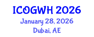 International Conference on Obstetrics, Gynecology and Women's Health (ICOGWH) January 28, 2026 - Dubai, United Arab Emirates