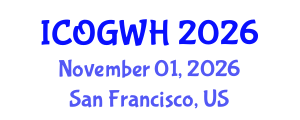 International Conference on Obstetrics, Gynecology and Women's Health (ICOGWH) November 01, 2026 - San Francisco, United States