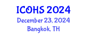 International Conference on Occupational Health and Safety (ICOHS) December 23, 2024 - Bangkok, Thailand
