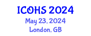 International Conference on Occupational Health and Safety (ICOHS) May 23, 2024 - London, United Kingdom