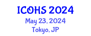 International Conference on Occupational Health and Safety (ICOHS) May 23, 2024 - Tokyo, Japan